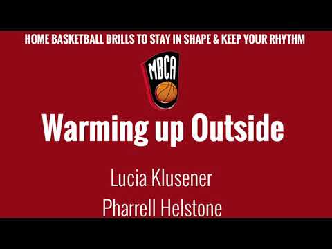MBCA Home Basketball Drills - W A R M I N G   U P   O U T S I D E