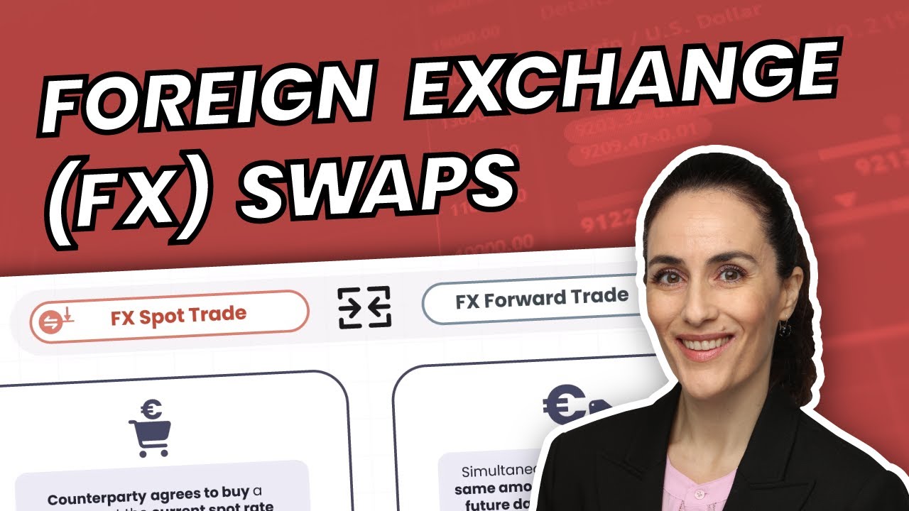Foreign Exchange (FX) Swaps Explained