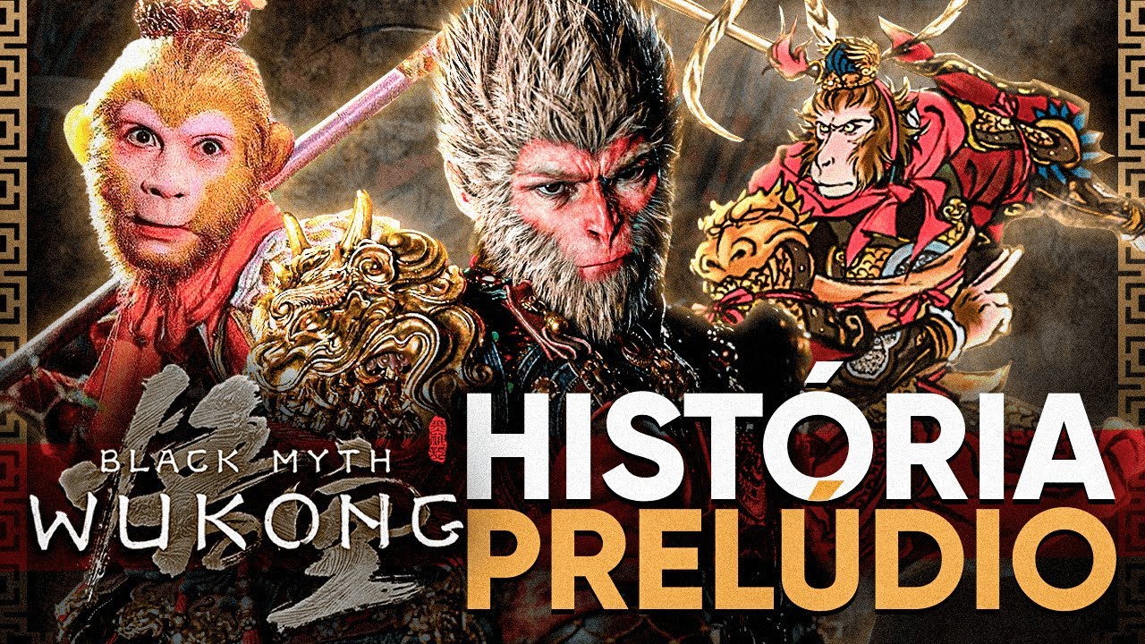BLACK MYTH WUKONG: CONHEÇA A HISTÓRIA ANTES DO JOGO