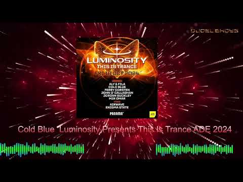 Cold Blue  Luminosity Presents This Is Trance ADE 2024