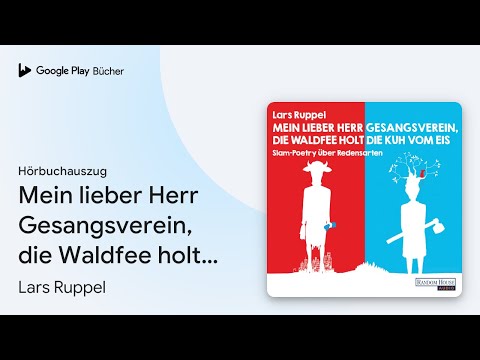 „Mein lieber Herr Gesangsverein, die Waldfee…“ von Lars Ruppel · Hörbuchauszug