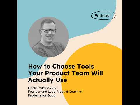 How to Choose Tools Your Product Team Will Actually Use