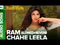 Ram Chahe Leela New Bollywood Song Lofi Slowed and Reverb #slowedandreverb #slowed #reverb