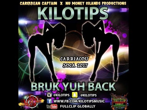 Kilotips - Bruk Yuh Back " 2017 Afrojab " ( Venom Jab Riddim ) Grenada