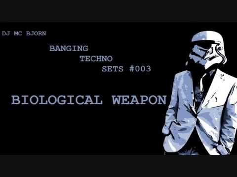 Banging Techno sets # 003   [DJ MC BJORN]  ⁄ ⁄ BIOLOGICAL WEAPON