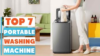 Top 7 Best Portable Washing Machines in 2025 – Compact, Powerful & Affordable Picks!