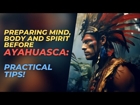 Creating a Sacred Space Within: Preparing Your Internal Structure before going deep with Ayahuasca