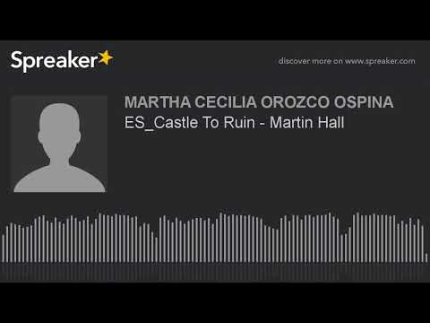 ES_Castle To Ruin - Martin Hall (hecho con Spreaker)