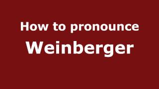 How to pronounce Weinberger