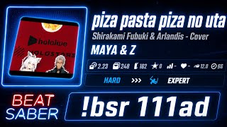 【Beat Saber】ピザ パスタ ピザ のうた-白上フブキ&アルランディス