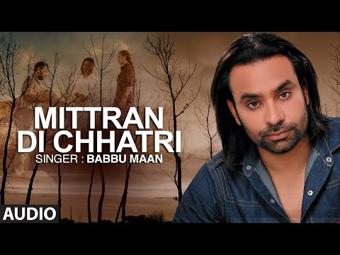 "Mitran Di Chatri" Full Audio Song | Babbu Maan |  Pyaas | Hit Punjabi Song