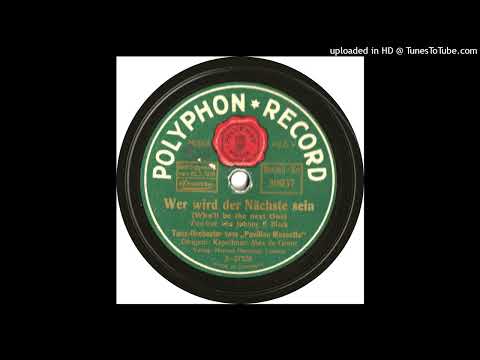 Tanz Orchester Max De Groot - Who'll be the next one - 1922