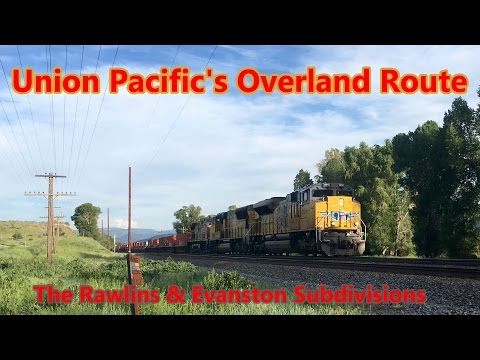 Union Pacific's Overland Route: the Rawlins and Evanston Subdivisions