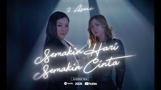 Download lagu 2 Asmi - Semakin Hari Semakin Cinta mp3