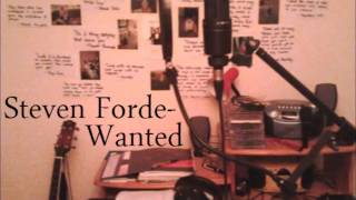 Steven Forde- Wanted
