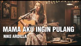 Download lagu MAMA AKU INGIN PULANG (ACCOUSTIC VERSION) - NIKE ARDILA #laguviral mp3 Download lagu MAMA AKU INGIN PULANG (ACCOUSTIC VERSION) - NIKE ARDILA #laguviral mp3