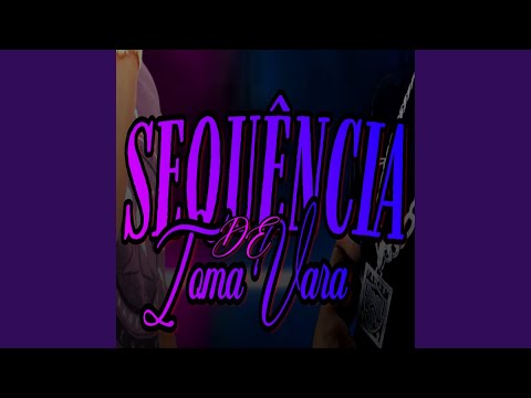 Sequência de Toma Vara