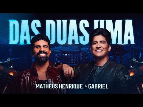 Matheus Henrique & Gabriel - Das Duas, Uma (Clipe Oficial)