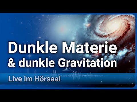MOND • Dunkle Materie oder dunkle Gravitation | Matthias Bartelmann
