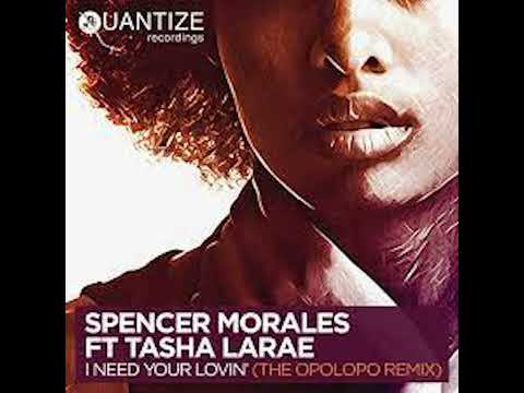 Spencer Morales ft. Tasha LaRae_I Need Your Lovin' (Opolopo Remix) #Soul #Funk #Disco