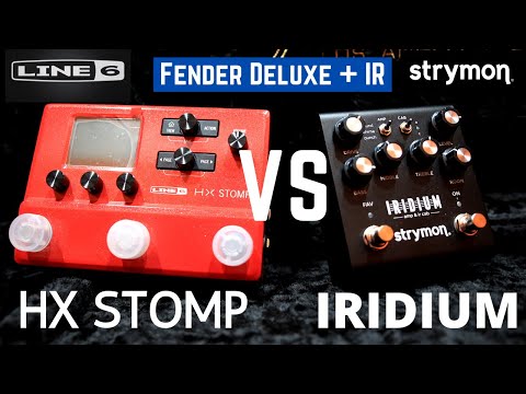 Strymon Iridium VS HX Stomp (Fender Deluxe + OwnHammer IR)