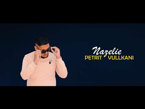 Petrit Vullkani - Nazelie
