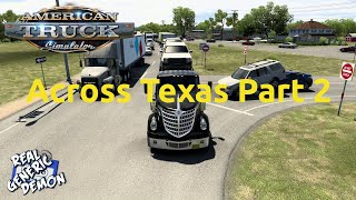 American Truck Simulator - Ep22: Across Texas Part 2