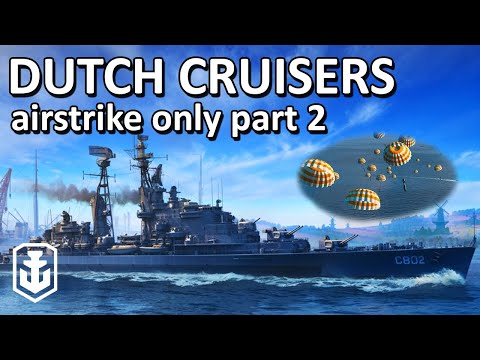 Only Using Airstrikes On Dutch Cruisers... How Bad Could It Be?