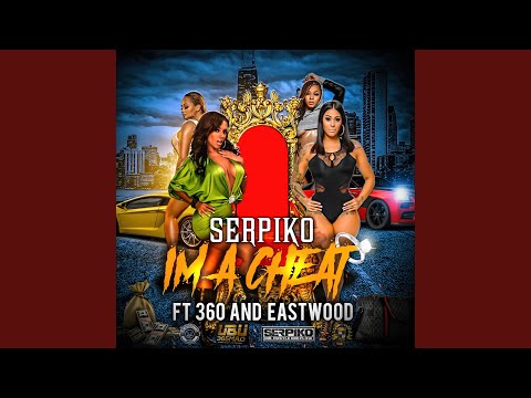 I'm a Cheat (feat. 360 & Eastwood)
