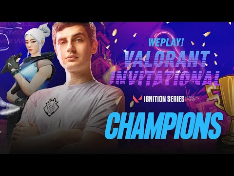 G2 CHAMPION OF WEPLAY VALORANT INVITATIONAL IGNITION SERIES