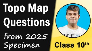 Topo questions from 2025 Specimen Paper | ICSE Class 10th Geography - Topographical Maps