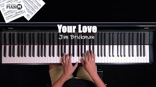 ♪ Your Love - Jim Brickman /Piano Cover