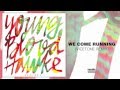 Youngblood Hawke - We Come Running ...