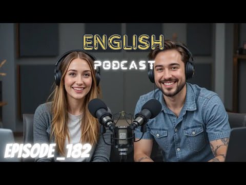 Learning English Podcast Conversation Episode 182 | Podcast English latest