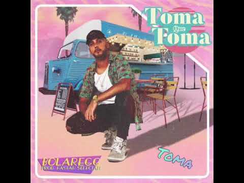 Bolaregg - Toma que toma (prod. Fastah Selectah)