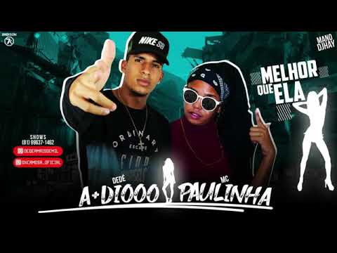 MC PAULINHA - MELHOR QUE ELA - MÚSICA NOVA 2018