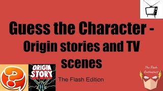 Guess the Character from Origin stories and Events (The Flash Edition)