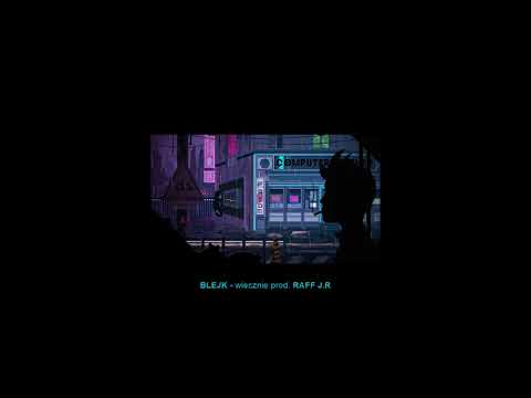 BLEJK - WIECZNIE PROD. RAFF J.R [mixtape]