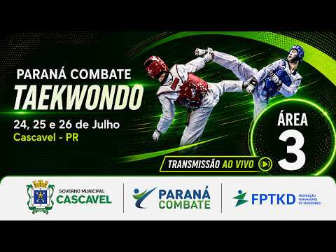 ÁREA 3 - DIA 1 - PARANÁ COMBATE – 24/07 – FPTKD TV - Ao Vivo