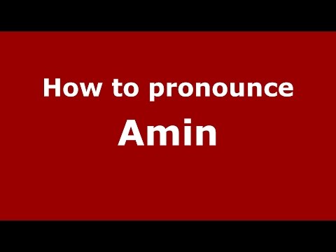 How to pronounce Amin