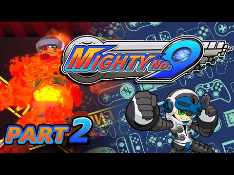Let's Blind Play Mighty No. 9 - 2 - Burn, Baby, Burn!