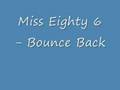 Miss Eighty 6 - Bounce Back 
