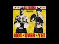Not Over Yet 1 Hour KSI Feat Tom Grennan