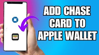How To Add Chase Card To Apple Wallet