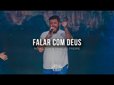 Novo Tom & Marcel Freire | Falar Com Deus (Vídeo Oficial)