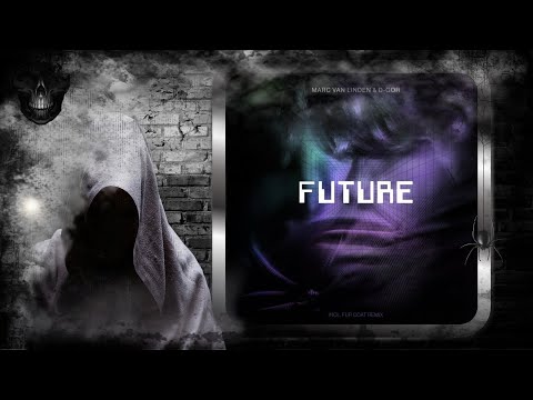 Marc van Linden & D-Gor – Future (Extended Mix) [Esprit De La Jeunesse]