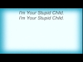 Swans - Stupid Child Lyrics