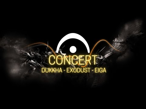 DUKKHA / EXODUST / EIGA — Concert Live