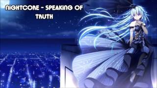 ♫♥ Nightcore - Speaking Of Truth ♥♫