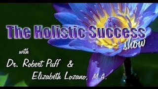 The Holistic Success Show: Episode 3